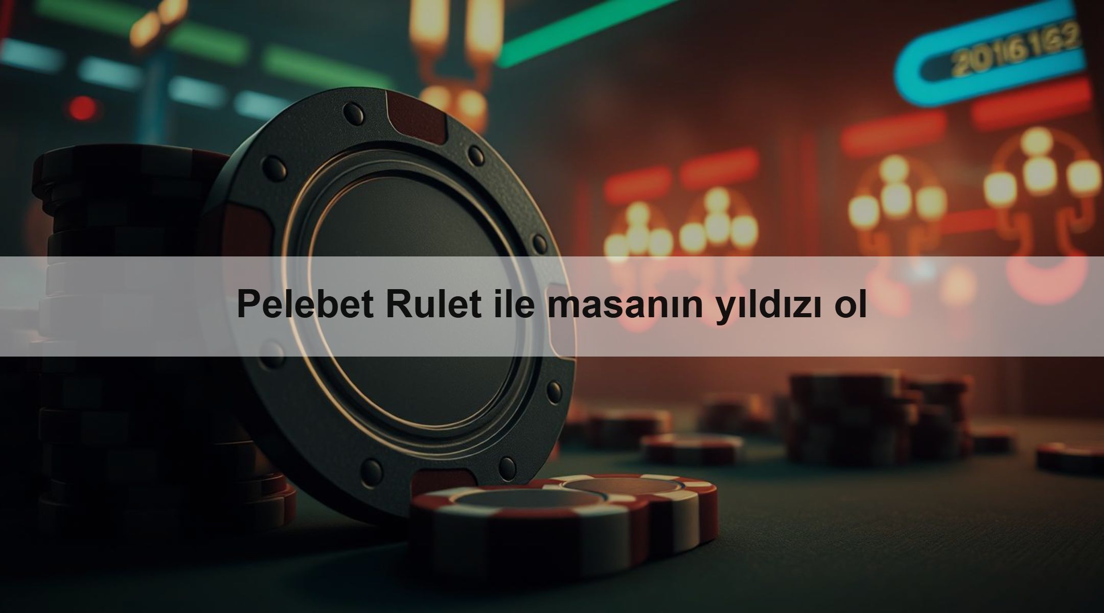 Pelebet Rulet ile masanın yıldızı ol