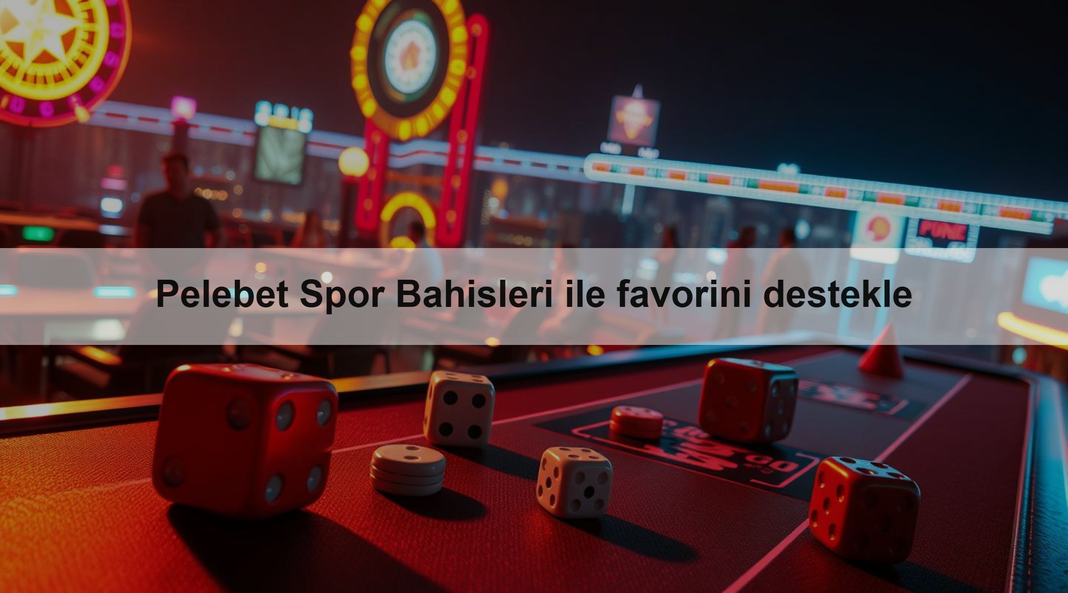 Pelebet Spor Bahisleri ile favorini destekle