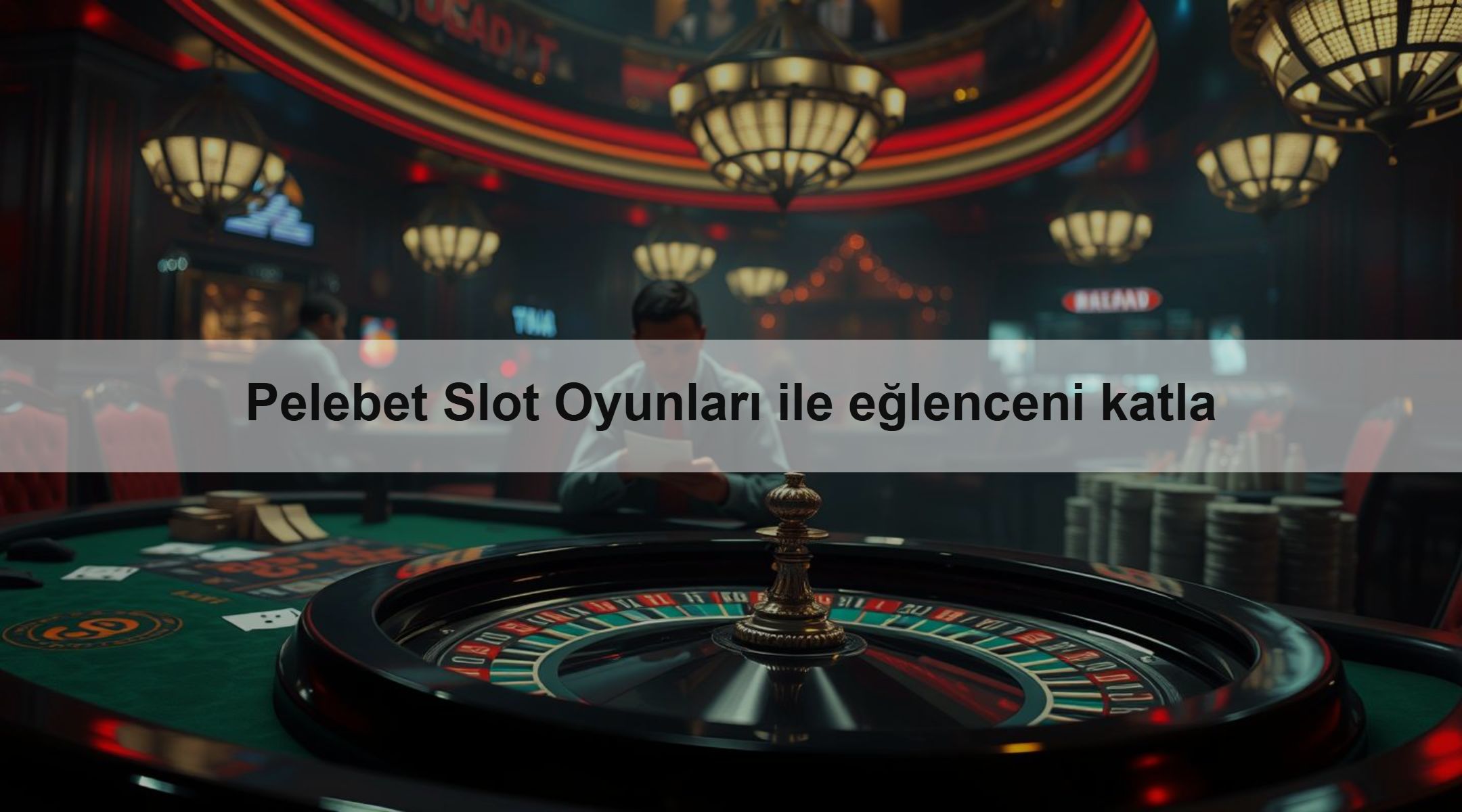 Pelebet Slot Oyunları ile eğlenceni katla