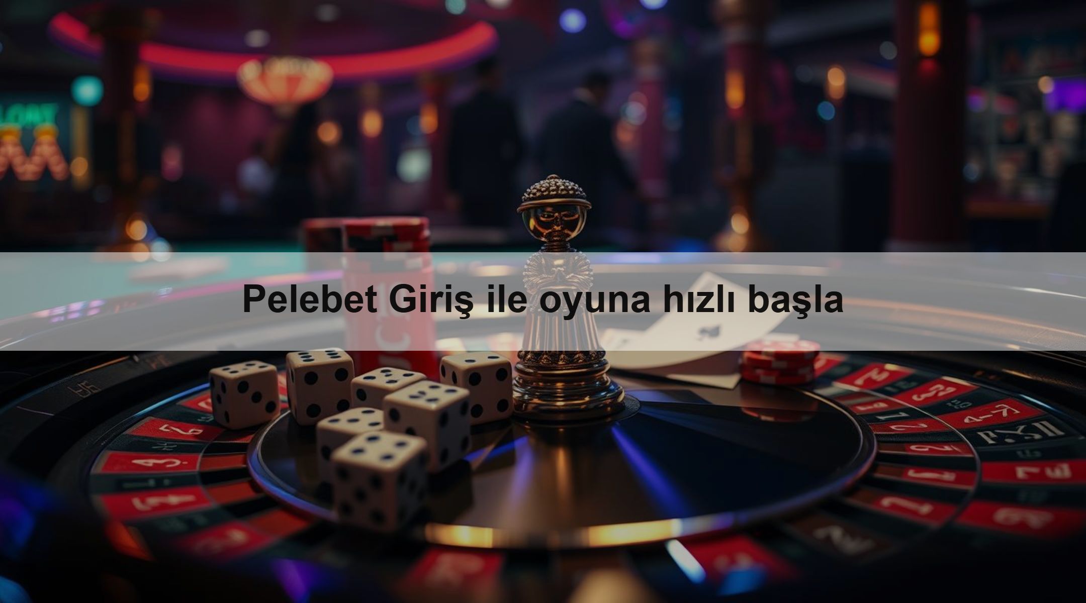 Pelebet Giriş ile oyuna hızlı başla
