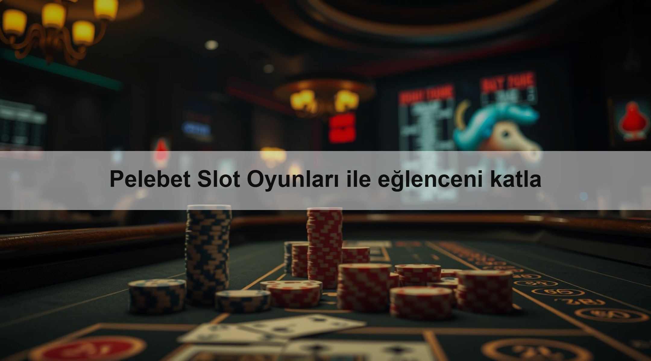 Pelebet Slot Oyunları ile eğlenceni katla